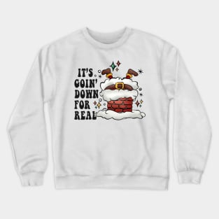 it's going down for real Crewneck Sweatshirt